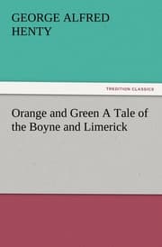 Cover von Orange and Green A Tale of the Boyne and Limerick