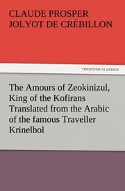 Cover von The Amours of Zeokinizul, King of the Kofirans Translated from the Arabic of the famous Traveller Krinelbol