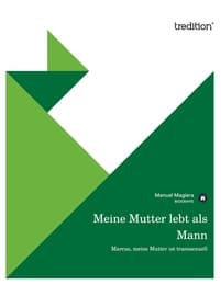 Cover von Meine Mutter lebt als Mann