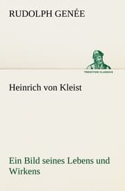 Cover von Heinrich von Kleist.Ein Bild seines Lebens und Wirkens.