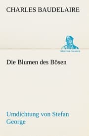 Cover von Die Blumen des Bösen.Umdichtung von Stefan George