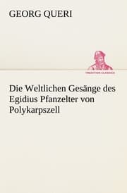 Cover von Die Weltlichen Gesänge des Egidius Pfanzelter von Polykarpszell