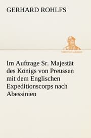 Cover von Im Auftrage Sr.Majestät des Königs von Preussen mit dem Englischen Expeditionscorps nach Abessinien
