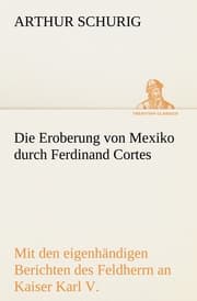 Cover von Die Eroberung von Mexiko durch Ferdinand Cortes