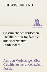 Cover von Geschichte der deutschen Dichtkunst im fünfzehnten und sechzehnten Jahrhundert
