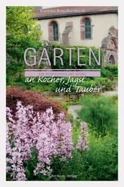 Cover von Gärten an Kocher, Jagst und Tauber