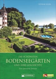 Cover von Die schönsten Bodenseegärten und ihre Geschichte