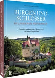 Cover von Burgen und Schlösser im Landkreis Reutlingen