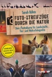 Cover von Foto-Streifzüge durch die Natur. Dein Fotokurs für Landschafts-, Tier- und Makrofotografie