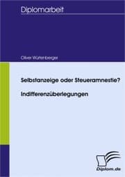 Cover von Selbstanzeige oder Steueramnestie? Indifferenzüberlegungen