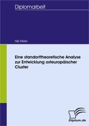 Cover von Eine standorttheoretische Analyse zur Entwicklung osteuropäischer Cluster