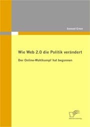 Cover von Wie Web 2.0 die Politik verändert: Der Online-Wahlkampf hat begonnen