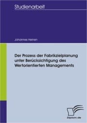 Cover von Der Prozess der Fabrikzielplanung unter Berücksichtigung des Wertorientierten Managements