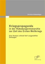 Cover von Kriegspropaganda in der Habsburgermonarchie zur Zeit des Ersten Weltkriegs