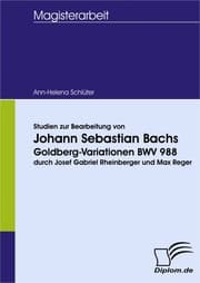 Cover von Studien zur Bearbeitung von Johann Sebastian Bachs Goldberg-Variationen BWV 988 durch Josef Gabriel Rheinberger und Max Reger