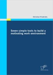 Cover von Seven simple tools to build a motivating work environment