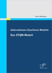 Cover von Unternehmens Excellence Modelle: Das EFQM-Modell