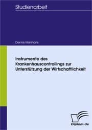 Cover von Instrumente des Krankenhauscontrollings zur Unterstützung der Wirtschaftlichkeit