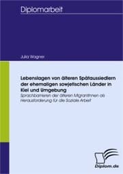 Cover von Lebenslagen von älteren Spätaussiedlern der ehemaligen sowjetischen Länder in Kiel und Umgebung