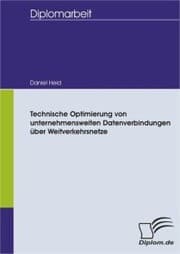 Cover von Technische Optimierung von unternehmensweiten Datenverbindungen über Weitverkehrsnetze