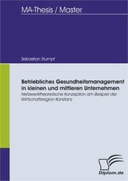Cover von Betriebliches Gesundheitsmanagement in kleinen und mittleren Unternehmen: Netzwerktheoretische Konzeption am Beispiel der Wirtschaftsregion Konstanz