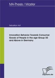 Cover von Innovation Behavior Towards Consumer Goods of People in the age Group 50 and Above in Germany