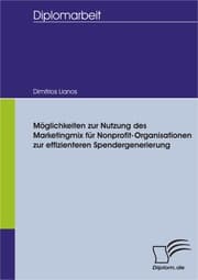 Cover von Möglichkeiten zur Nutzung des Marketingmix für Nonprofit-Organisationen zur effizienteren Spendergenerierung