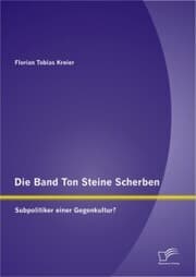 Cover von Die Band Ton Steine Scherben: Subpolitiker einer Gegenkultur?