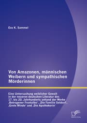 Cover von Von Amazonen, männischen Weibern und sympathischen Mörderinnen