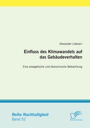 Cover von Einfluss des Klimawandels auf das Gebäudeverhalten: Eine energetische und ökonomische Betrachtung