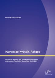 Cover von Kawanabe Ky¿sais Rakuga: Satirische Höllen- und Paradiesvorstellungen und Aesops Fabeln im Wandel der Meiji-Zeit