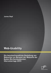 Cover von Web-Usability: Die benutzerfreundliche Gestaltung von Webseiten am Beispiel der Webseite der Baden-Württembergischen Übersetzertage 2013