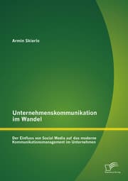 Cover von Unternehmenskommunikation im Wandel - Der Einfluss von Social Media auf das moderne Kommunikationsmanagement im Unternehmen