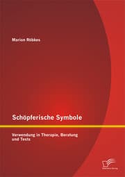 Cover von Schöpferische Symbole: Verwendung in Therapie, Beratung und Tests