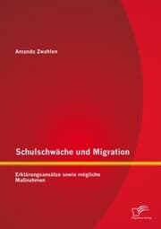 Cover von Schulschwäche und Migration: Erklärungsansätze sowie mögliche Maßnahmen