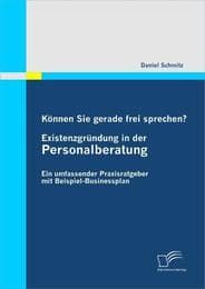 Cover von Können Sie gerade frei sprechen? Existenzgründung in der Personalberatung