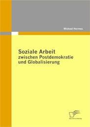 Cover von Soziale Arbeit zwischen Postdemokratie und Globalisierung