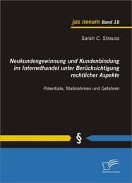 Cover von Neukundengewinnung und Kundenbindung im Internethandel unter Berücksichtigung rechtlicher Aspekte