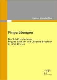 Cover von Fingerübungen - die Schriftstellerinnen Brigitte Reimann und Christine Brückner in ihren Briefen
