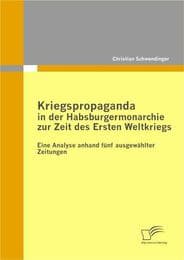 Cover von Kriegspropaganda in der Habsburgermonarchie zur Zeit des Ersten Weltkriegs