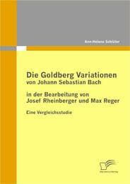 Cover von Die Goldberg Variationen von Johann Sebastian Bach in der Bearbeitung von Josef Rheinberger und Max Reger