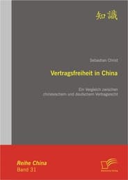 Cover von Vertragsfreiheit in China: Ein Vergleich zwischen chinesischem und deutschem Vertragsrecht