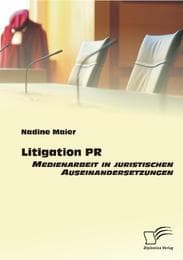 Cover von Litigation PR: Medienarbeit in juristischen Auseinandersetzungen