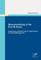 Cover von Neuromarketing in the B-to-B-Sector: Importance, potential and its implications for Brand Management