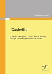 Cover von 'Cashville' - Dilution of Original Country Music Identity through Increasing Commercialization