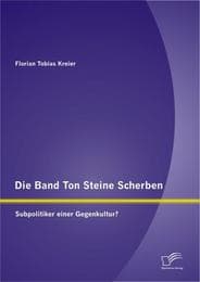 Cover von Die Band Ton Steine Scherben: Subpolitiker einer Gegenkultur?