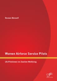 Cover von Women Airforce Service Pilots: US-Pilotinnen im Zweiten Weltkrieg