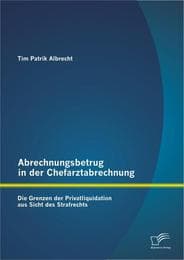 Cover von Abrechnungsbetrug in der Chefarztabrechnung: Die Grenzen der Privatliquidation aus Sicht des Strafrechts