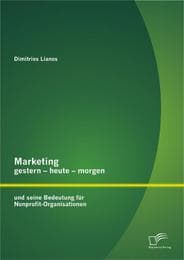 Cover von Marketing gestern - heute - morgen und seine Bedeutung für Nonprofit-Organisationen