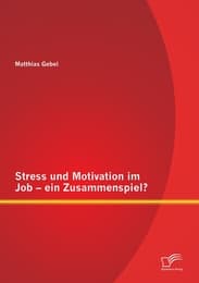 Cover von Stress und Motivation im Job - ein Zusammenspiel?
